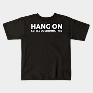 Hang on Kids T-Shirt